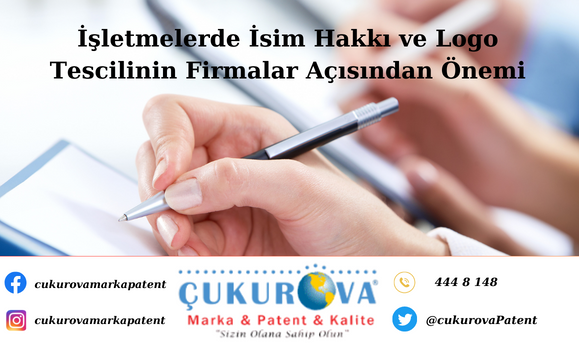 İşletmelerde İsim Hakkı ve Logo Tescilinin Firmalar Açısından Önemi