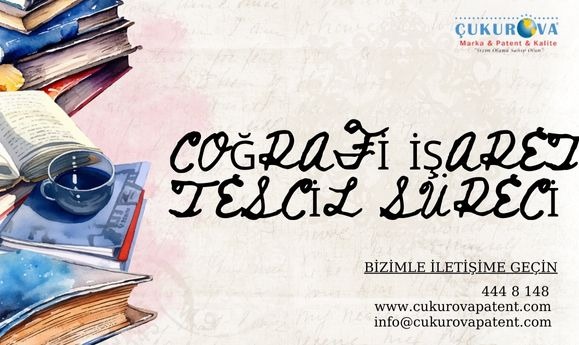 COĞRAFİ İŞARET TESCİL SÜRECİ