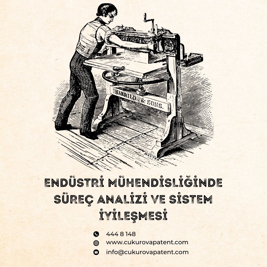 ENDÜSTRİ MÜHENDİSLİĞİNDE SÜREÇ ANALİZİ VE SİSTEM İYİLEŞMESİ