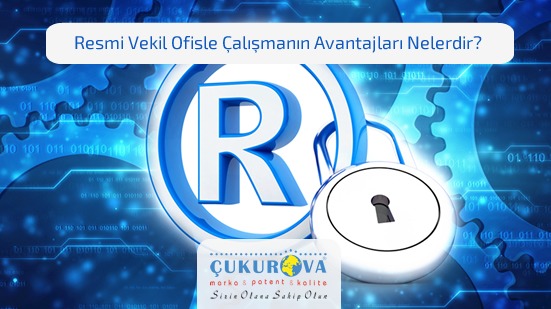 Marka Patent Ve Faydalı Model Başvurularında Resmi Vekil Ofisle Çalışmanın Avantajları Nelerdir?
