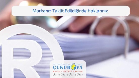 Markanız Taklit Edildiğinde Haklarınız